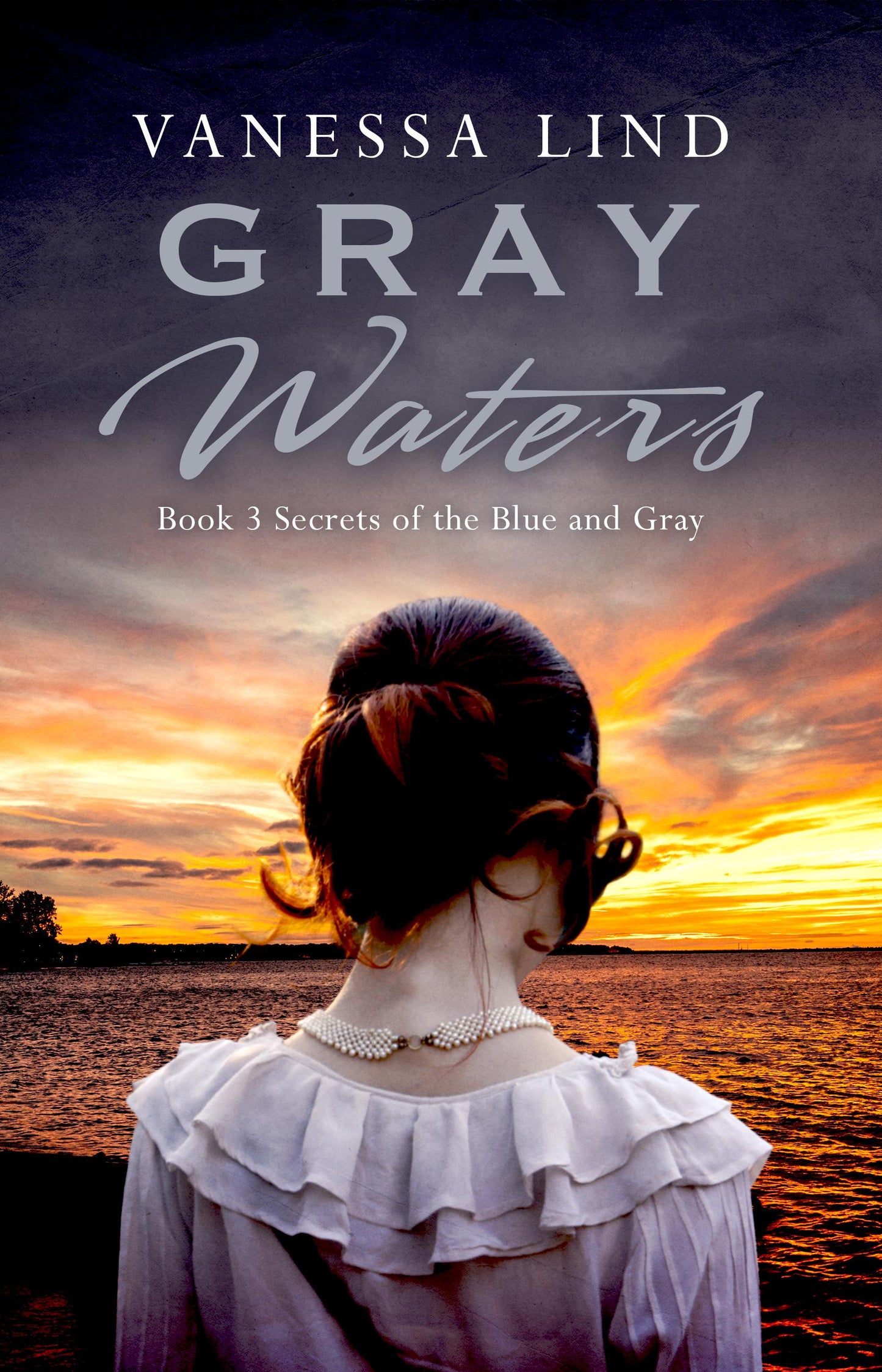 Gray Waters: A Gripping Historical Novel of Bravery and Love (Secrets of the Blue and Gray Book 3) | eBook
